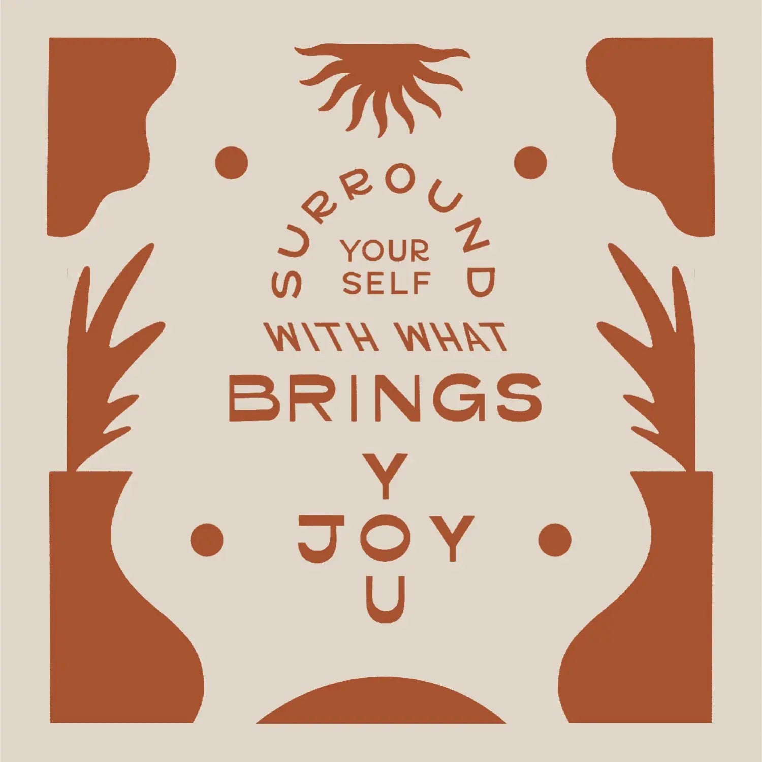 Motivational quote in terracotta about joy in Sara Spring’s June Energy article.
