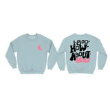 Pink moon design on light blue 1-800-How-About-Now sweatshirt, stylish womens clothes