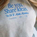 Be You, Share Ideas Unisex Pullover