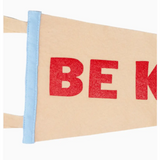 Beige kind pennant flag with red lettering, perfect for stylish women’s clothes decor