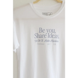 White tee with grey text saying Be you Share Ideas, perfect for sharing ideas unisex style