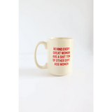 Off-white 15oz extra large mug with red text for Behind Every Woman collection