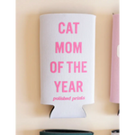 White drink koozie with pink text saying Cat Mom of the Year Seltzer Koozie