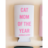 White drink koozie with pink text saying Cat Mom of the Year Seltzer Koozie