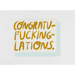 Congratu-fucking-lations Card