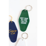 Vintage hotel keychain featuring funny Don’t Make Me Turn the Car Around text