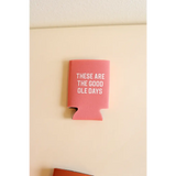 Pink drink koozie with good ole days slogan for chill vibes and fun times