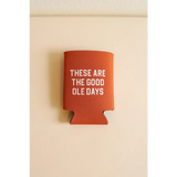 Good Ole Days Orange Drink Koozie with chill vibes and fun white text design