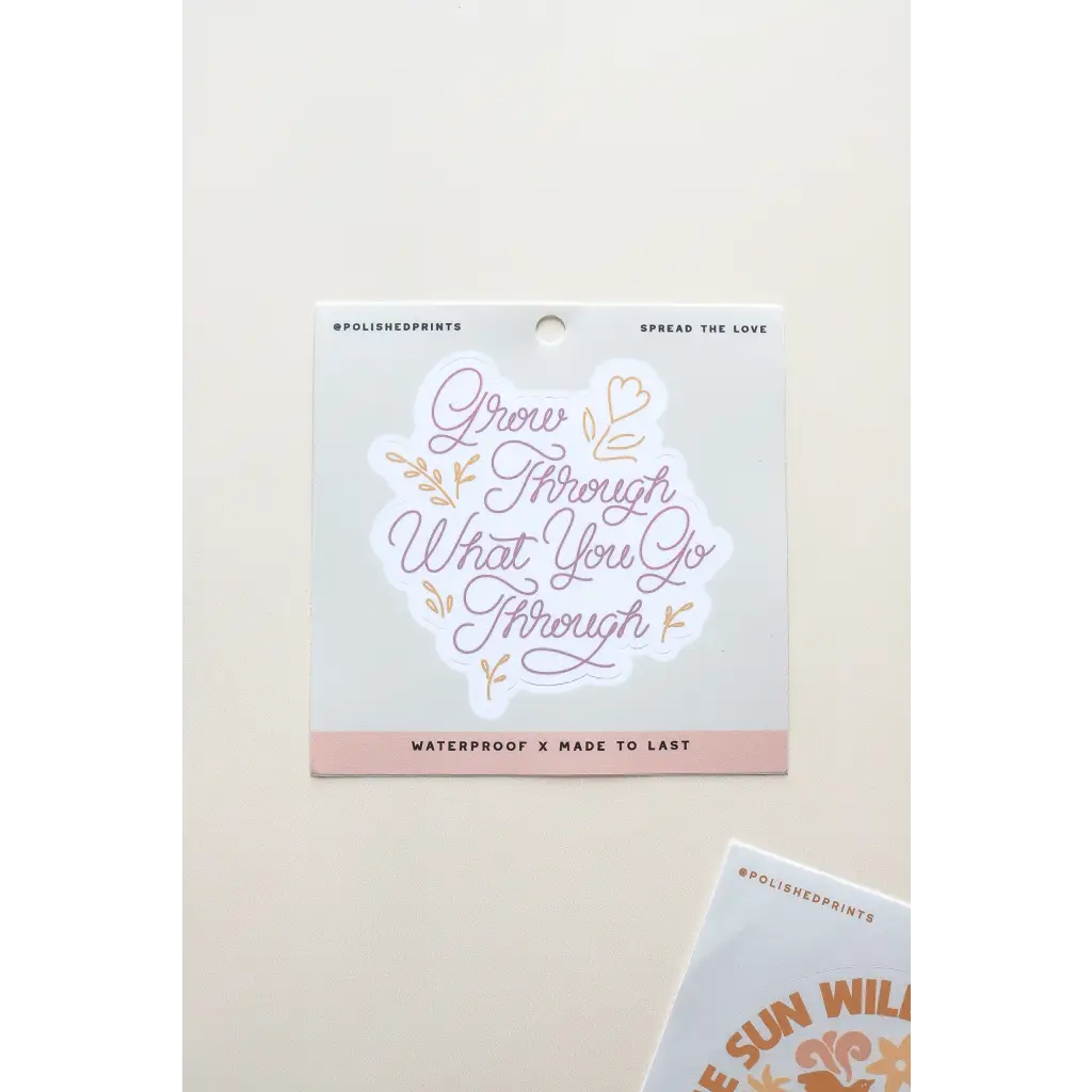 Holographic waterproof sticker with a positive message inspiring growth and resilience