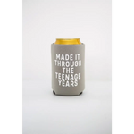 Grey drink koozie by Polished Prints with text about surviving the teenage years