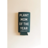 Dark green Plant Mom of the Year Seltzer Koozie showing off proud plant mom status