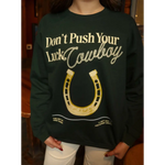 Dark green Push Your Luck Adult Pullover with cowboy graphic, stylish clothes for moms