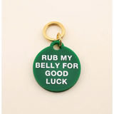 Green belly pet tag charm with fun text for good luck and stylish pet accessories