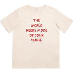 Beige kids t-shirt with bold red lettering from The World Needs More of Your Magic collection
