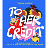 Book cover of To Her Credit showcasing historic achievements by women with colorful prints