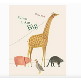 Kids book cover with giraffe pig bird raccoon for When I Am Big Kid’s Book