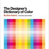 The Designer's Dictionary of Color Book