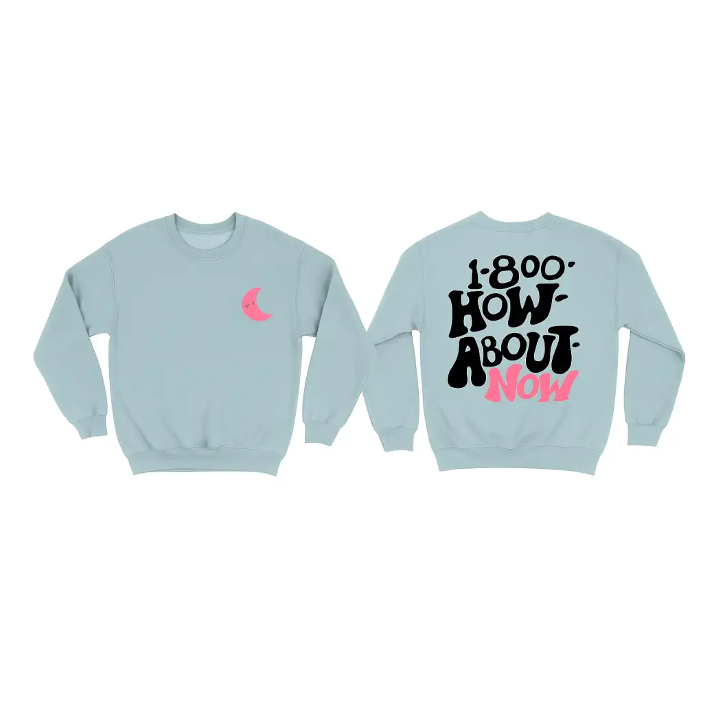 Pink moon design on light blue 1-800-How-About-Now sweatshirt, stylish womens clothes