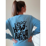 Light blue 1-800-How-About-Now pullover sweatshirt by Carrie King, free shipping