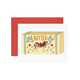 Life is Butter With You Card
