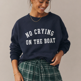 No Crying on the Boat Unisex Sweatshirt