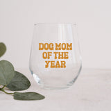 Dog Mom Of The Year Wine Glass