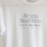 Be You Share Ideas Unisex Tee