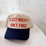 Electricity Isn't Free Dad Trucker Hat