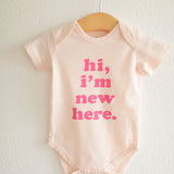 Hi, I'm New Here Organic Cotton Baby Onesie