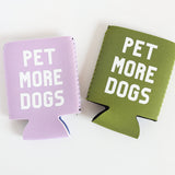 Pet More Dogs Regular Can Koozie