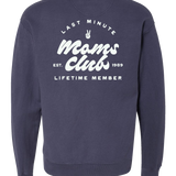 Last Minute Moms Club Pullover Sweatshirt