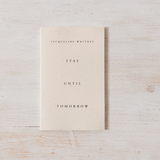 Stay Until Tomorrow - Book