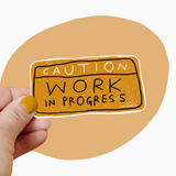 Caution Work in Progress Sticker
