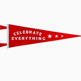 Celebrate Everything Oxford Pennant