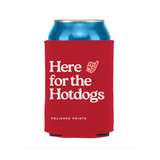 Here for the Hotdogs Regular Can Koozie