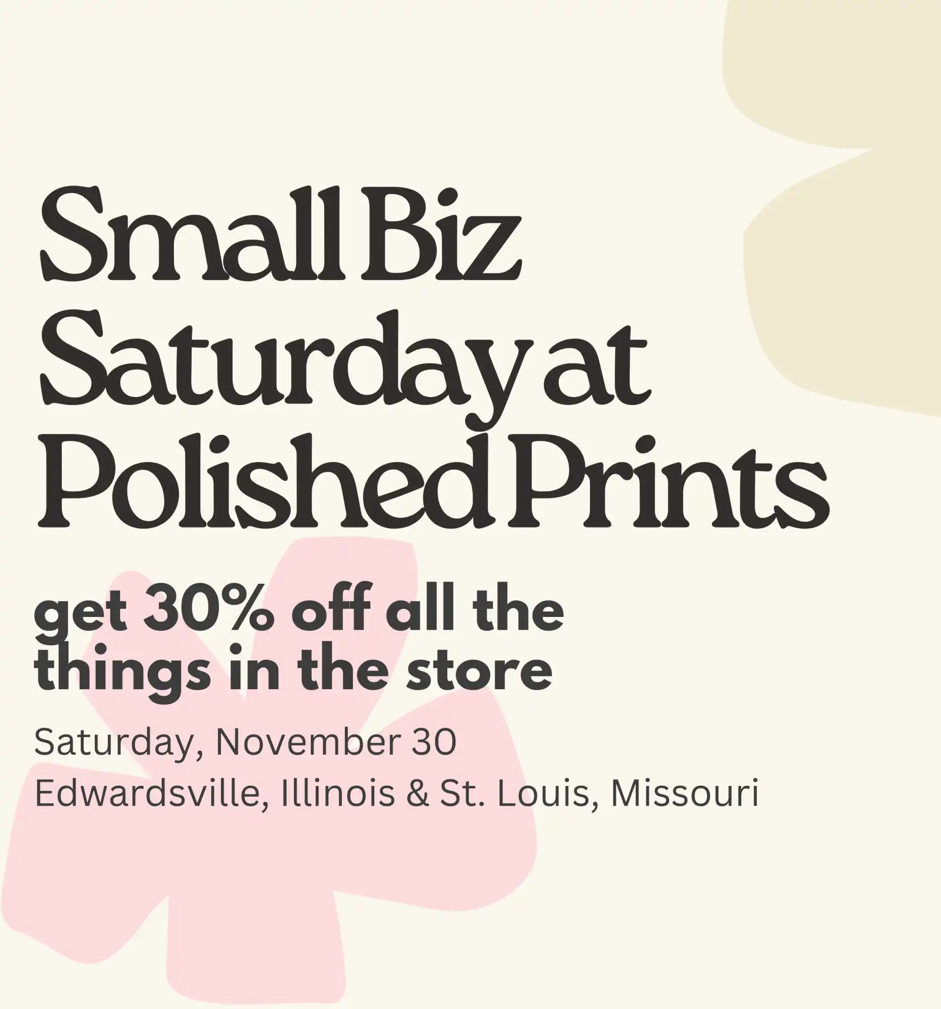 Advertisement for a Small Business Saturday sale offering 30% off at Polished Prints stores.