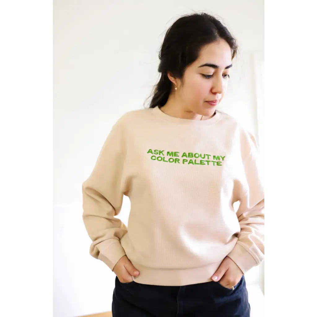 Beige Waffle Pullover featuring neon text about a good color palette vibes