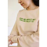 Beige Waffle Pullover with neon green Ask Me About My Color Palette text