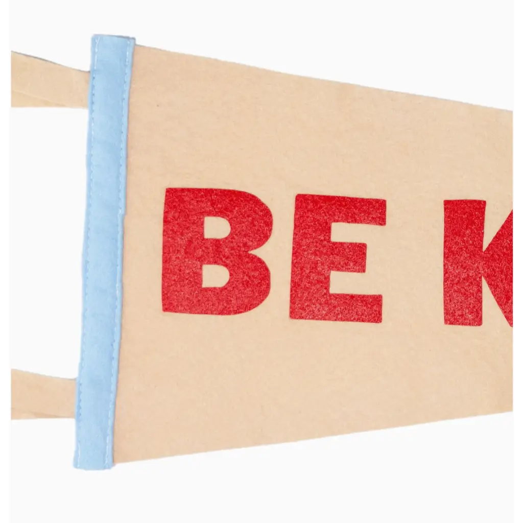 Beige kind pennant flag with red lettering, perfect for stylish women’s clothes decor