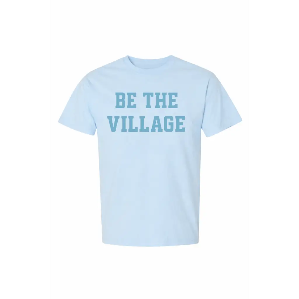 Light blue village adult unisex t-shirt with Be the Village print