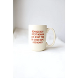 Behind Every Woman 15oz Extra Large Mug in Brown - 710