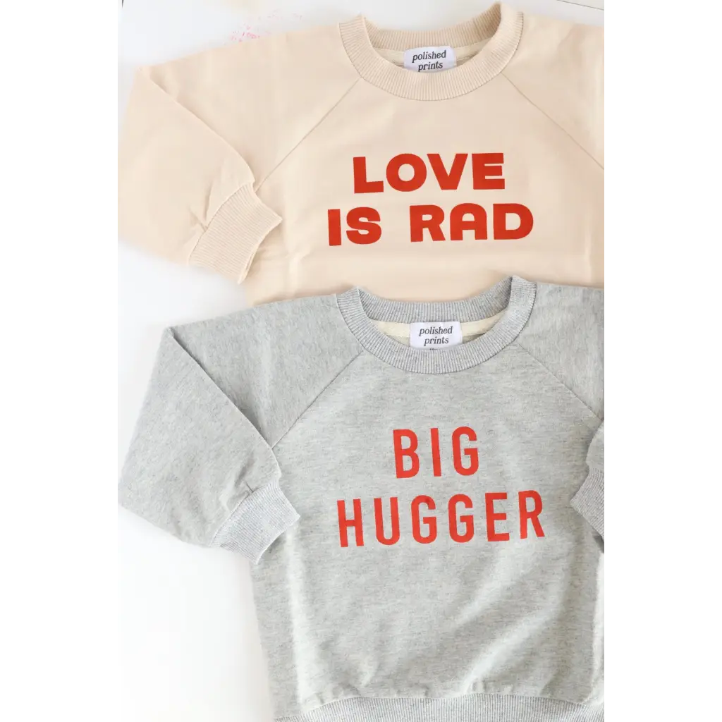 Big Hugger Kids Sweatshirt Set in organic cotton fabric with Love is Rad and Big Hugger designs