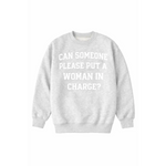Light gray heathered adult unisex pullover with bold Can someone please put a woman in charge text