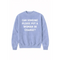 Light blue premium crewneck adult unisex pullover with bold text Can someone please put a woman in charge?