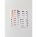 Come Together - Polished Prints