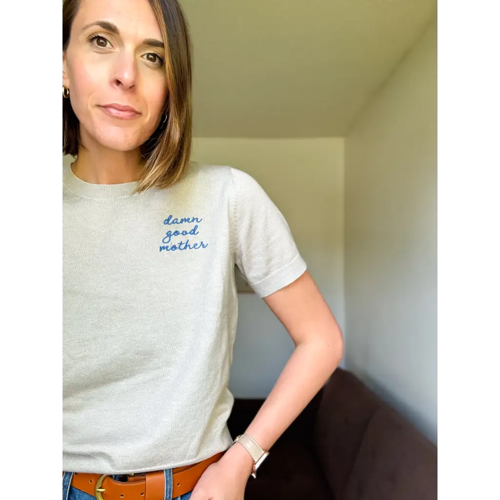 Woman wearing a damn good Mother Sweater Tee, perfect for a good mother vibe