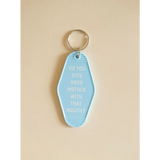 Do You Kiss Your Mother With That Mouth Motel Keychain -