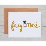 Funny Engagement Card Feyonce with ring illustration, blank inside, polished prints for special moments