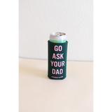 Go Ask Dad Seltzer Koozie - Green