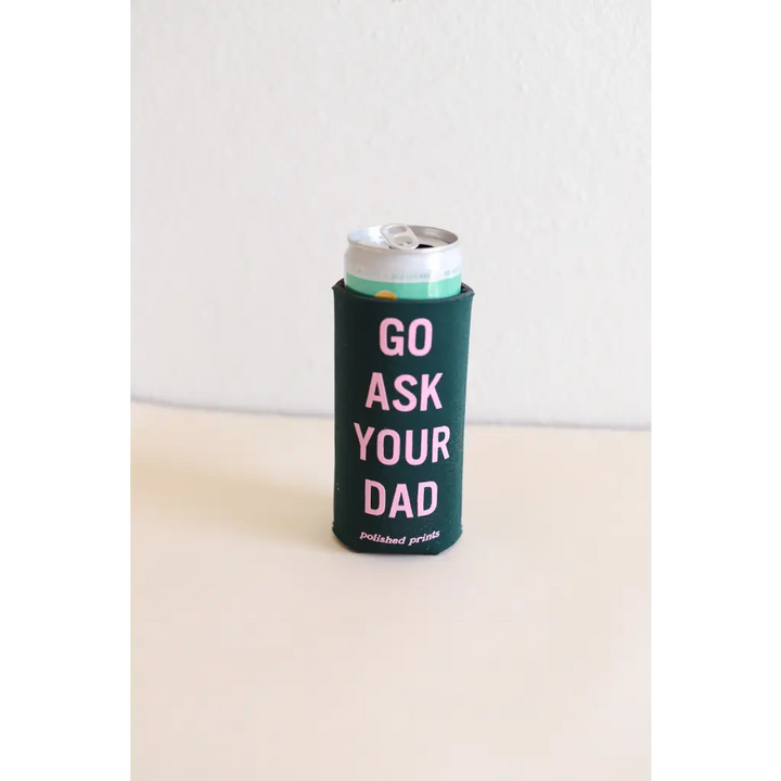 Go Ask Dad Seltzer Koozie - Green